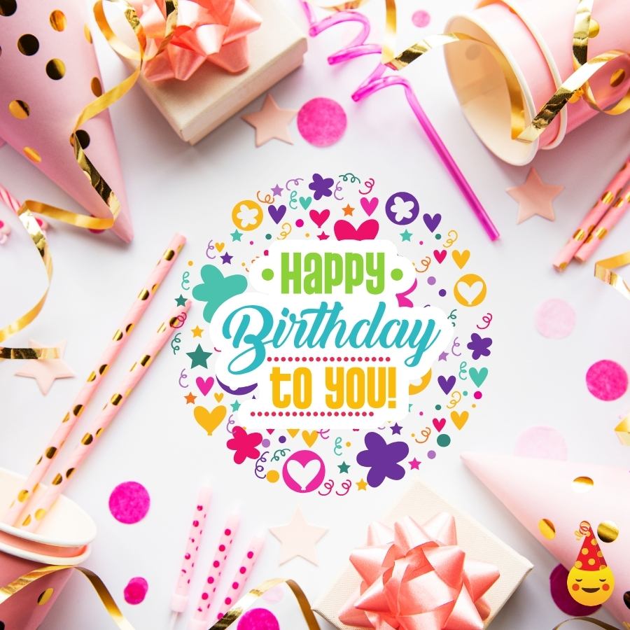 happy birthday happy birthday happy birthday happy birthday to you